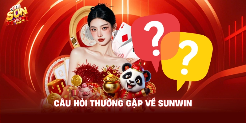 Câu hỏi thường gặp về Sunwin